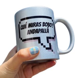 Taza Glitter "Qué miras bobo? ANDAPALLÁ"