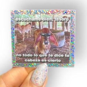 Sticker Escuchame bien tesoro