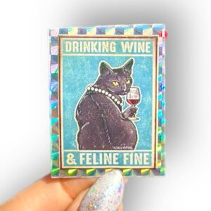 Sticker Drinking Wine & Feline Fine