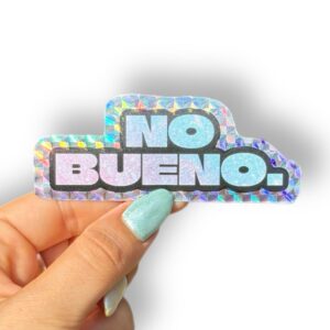 Sticker No Bueno