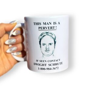Taza Dwight Pervert